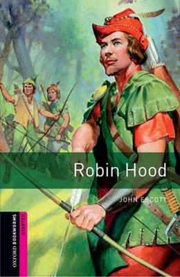 Oxford Bookworms Library: Starter: Robin Hood