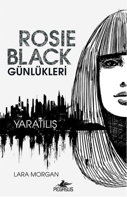 Rosie Black Günleri - Yaratılış