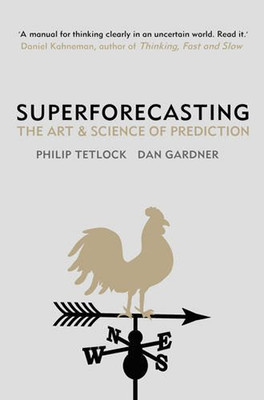 Superforecasting: The Art and Science of Prediction