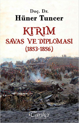 Kırım - Savaş ve Diplomasi (1853-1856)