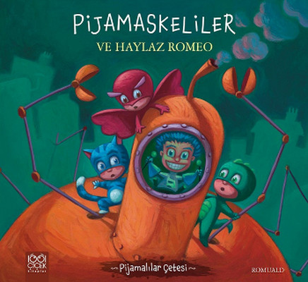 Pijamalılar Çetesi - Pijamaskeliler ve Haylaz Romeo