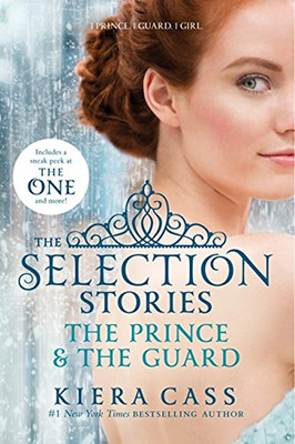 The Selection Stories: The Prince & The Guard (The Selection Novella)