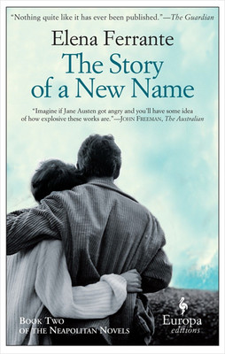 The Story of a New Name: Neapolitan Novels Book Two