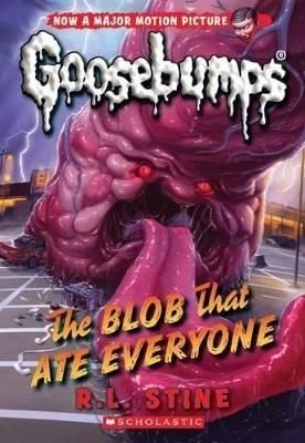 Classic Goosebumps 28: The Blob That Ate Everyone