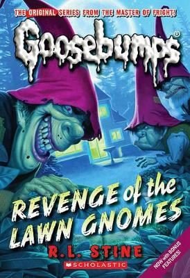 Classic Goosebumps #19: Revenge of the Lawn Gnomes