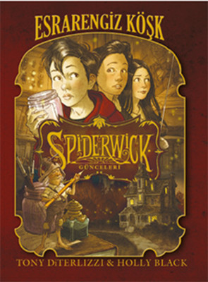 Spiderwick Günceleri 1 -  Esrarengiz Köşk