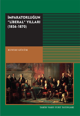 İmparatorluğun Liberal Yılları 1856 - 1870