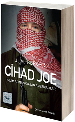 Cihad Joe - İslam Adına Savaşa Giden Amerikalılar