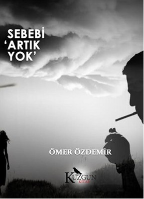 Sebebi Yok Artık