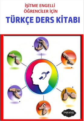 İşitme Engelli Öğrenciler için Türkçe Ders Kitabı