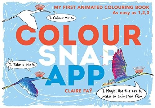 Colour Snap App!: My First Animated Colouring Book