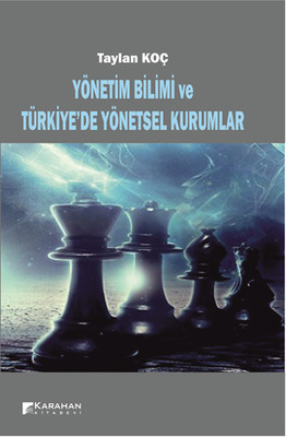 Yönetim Bilimi ve Türkiye'de Yönetsel Kurumlar