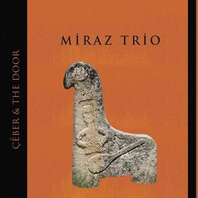 Miraz Trio (Çeber & The Door)