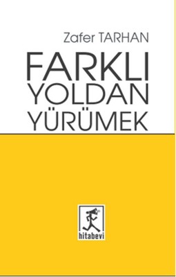 Farklı Yoldan Yürümek