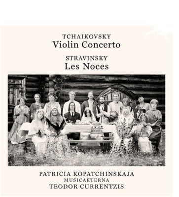 Tchaikovsky: Violin Concerto Op. 35 - Stravinsky: Les Noces