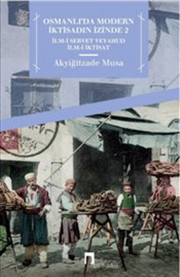 Osmanlı'da Modern İktisadın İzinde 2