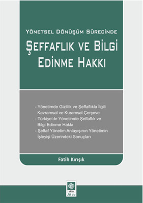 Yönetsel Dönüşüm Sürecinde Şeffaflık ve Bilgi Edinme Hakkı