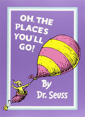 Oh the Places You'll Go!