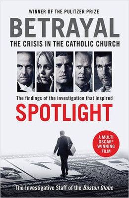 Betrayal: The Crisis In the Catholic Church