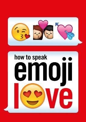 How to Speak Emoji Love