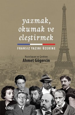 Yazmak Okumak ve Eleştirmek - Fransız Yazını Üzerine