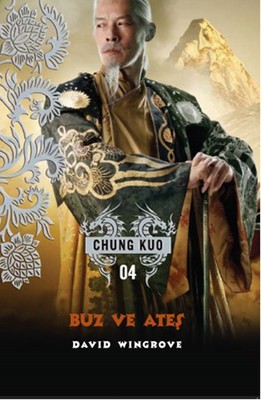 Buz ve Ateş - Chung Kuo 4. Kitap