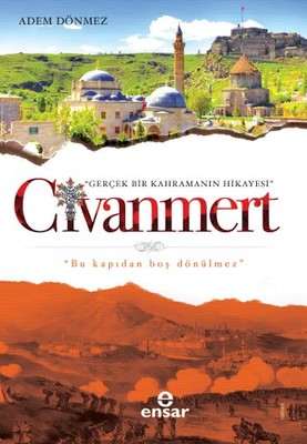 Civanmert - Gerçek Bir Kahramanın Hikayesi