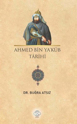 Ahmed Bin Ya'küb Tarihi