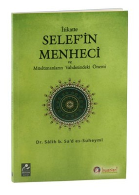 İtikatte Selef'in Menheci ve Müslümanların Vahdetindeki Önemi