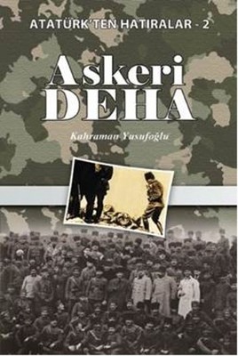 Askeri Deha - Atatürkten Hatıralar-2