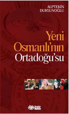 Yeni Osmanlı'nın Ordadoğu'su