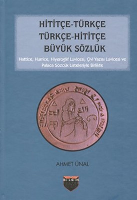 Hititçe - Türkçe Türkçe - Hititçe Büyük Sözlük