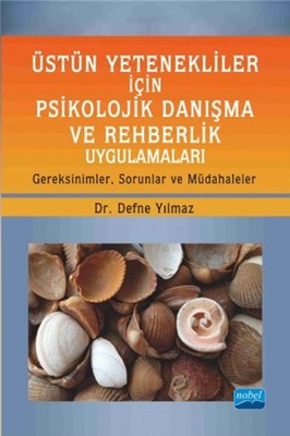 Üstün Yetenekliler İçin Psikolojik Danışma ve Rehberlik Uygulamaları