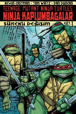Ninja Kaplumbağalar 1- Sürekli Değişim