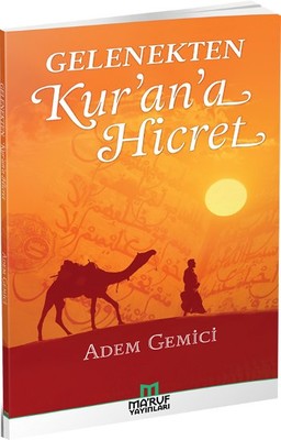 Gelenekten Kur'an'a Hicret