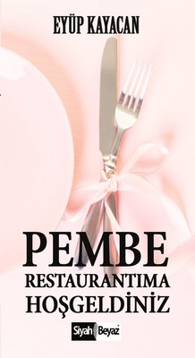 Pembe Restaurantıma Hoşgeldiniz