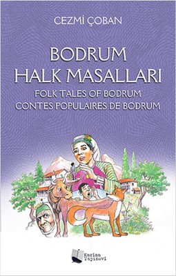 Bodrum Halk Masalları - Folk Tales Of Bodrum Contes Populaires De Bodrum