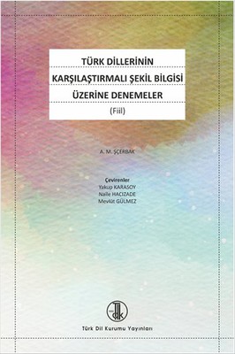 Türk Dillerinin Karşılaştırmalı Şekil Bilgisi Üzerine Denemeler - Fiil