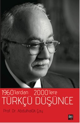 1960'lardan 2000'lere Türkçü Düşünce