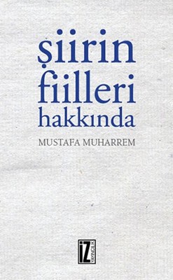 Şiirin Fiilleri Hakkında