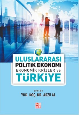 Uluslararası Politik Ekonomi Ekonomik Krizler ve Türkiye