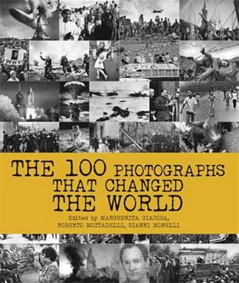 The 100 Photographs That Changed the World