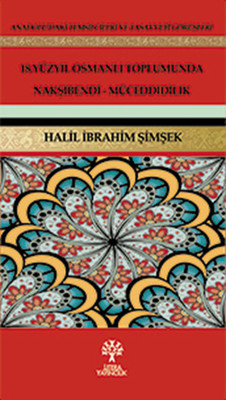 18. Yüzyıl Osmanlı Toplumunda Nakşibendi-Müceddidilik