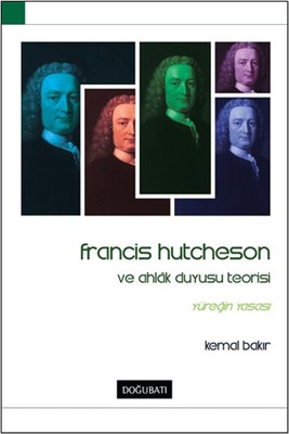 Francis Hutcheson ve Ahlak Duyusu Teorisi