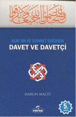 Kur'an ve Sünnet Işığında Davet ve Davetçi