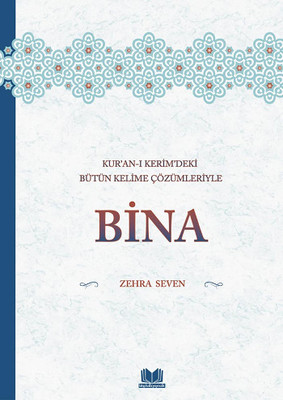 Bina-Kur'an-ı Kerim'deki Bütün Kelime Çözümleriyle