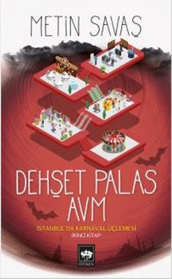 Dehşet Palas Avm - İstanbul'da Karnaval Üçlemesi 2. Kitap