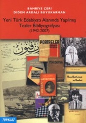 Yeni Türk Edebiyatı Alanında Yapılmış Tezler Bibliyografyası