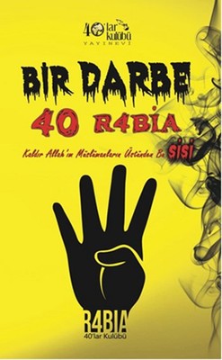 Bir Darbe 40 Rabia
