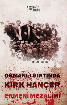 Osmanlı Sırtında Kırk Hançer